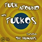 Fuck+Around+with+Fuckos%21
