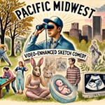 Pacific+Midwest%3A+Video-Enhanced+Sketch+Comedy